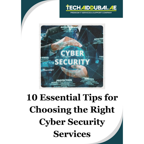 10 Essential Tips for Choosing the Right Cyber Security Services
