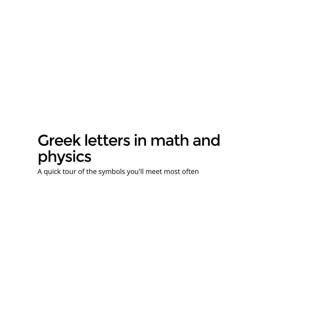 Greek letters in math and physics