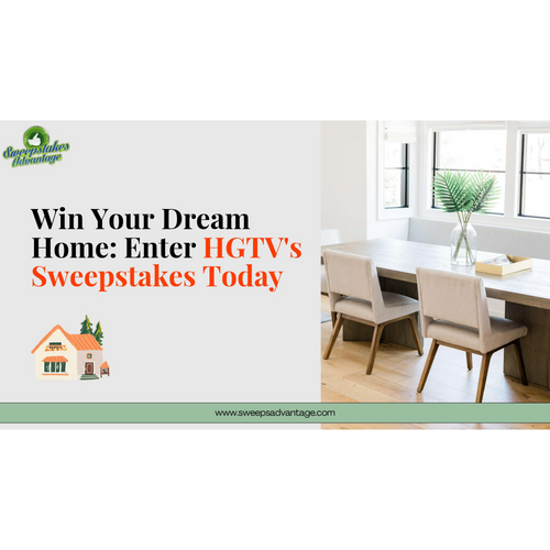 Win Your Dream Home Enter HGTV's Sweepstakes Today, updated Friday