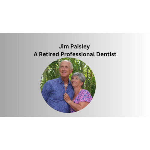Jim Paisley A Retired Professional Dentist