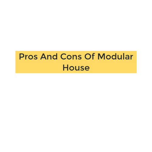 Pros And Cons Of Modular House