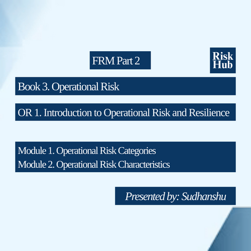 Copy of OR 1. Introduction to Operational Risk and Resilience