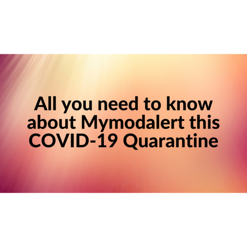 Know about Mymodalert this COVID19 quarantine