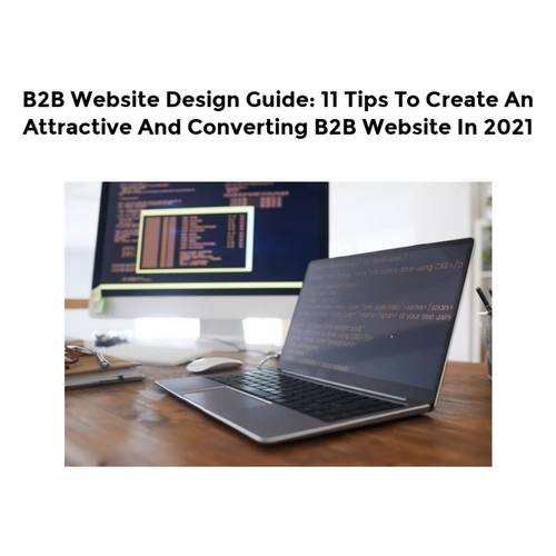 B2B Website Design Guide: 11 Tips To Create An Attractive And ...