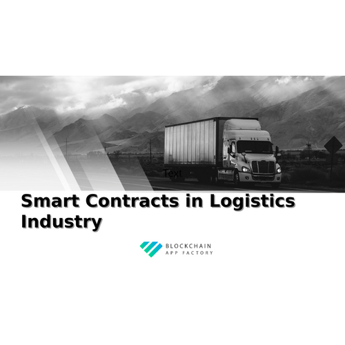 Smart Contracts in Logistics Industry