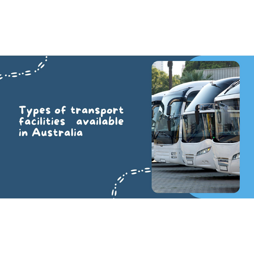 Four Mile Transport | Types of transport facilities available in Australia
