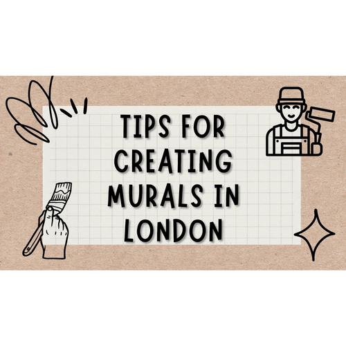 Tips for Creating Murals in London