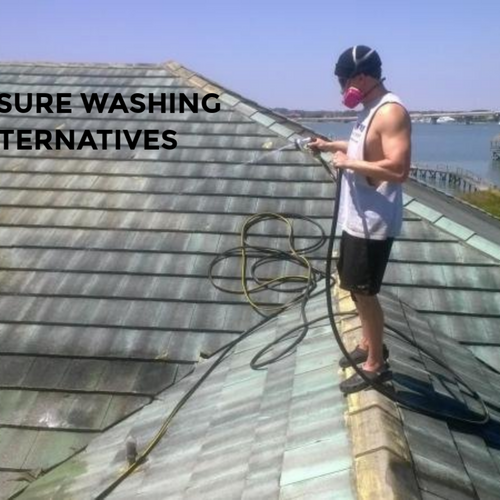 PRESSURE WASHING ALTERNATIVES