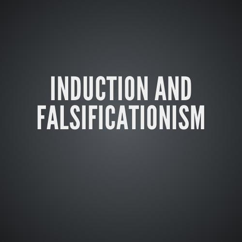 induction and falsificationism