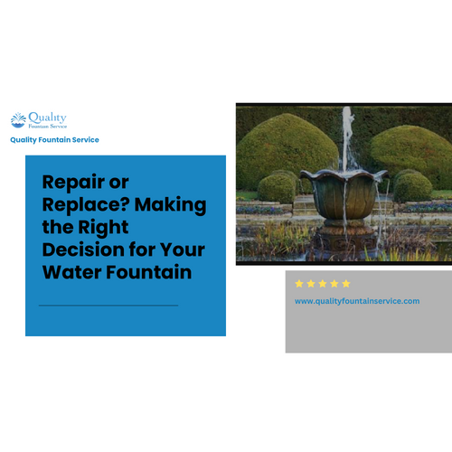 Repair or Replace? Making the Right Decision for Your Water Fountain