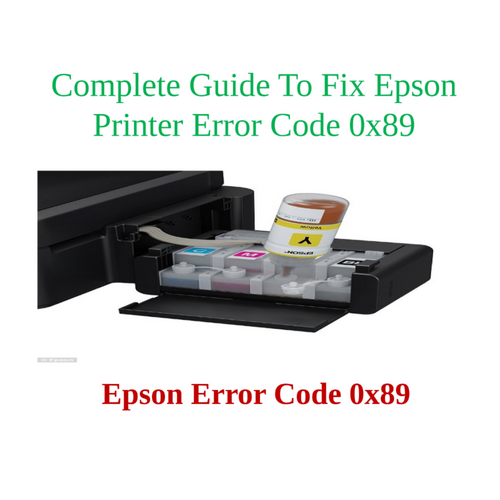 Complete Guide To Fix Epson Printer Error Code 0x89