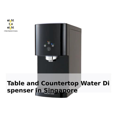 Table and Countertop Water Dispenser in Singapore