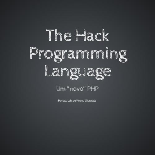 Copy of The Hack Programming Language A better way to PHP By Brian ...