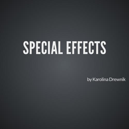 Special effects