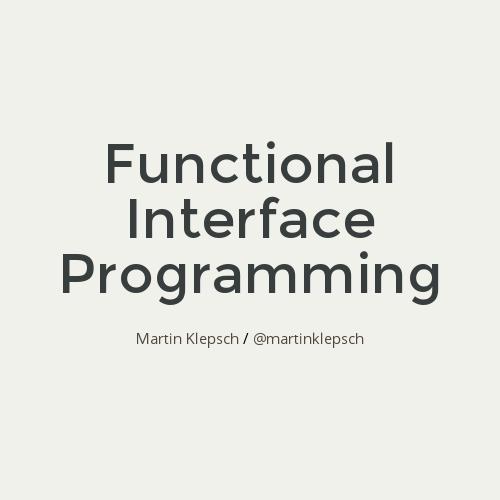Functional Interface Programming